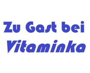 Zu Gast bei Vitaminka